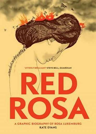 Red Rosa: A Graphic Biography of Rosa Luxemburg, Paperback