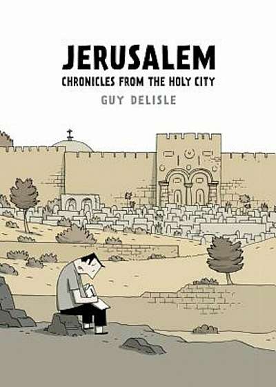 Jerusalem: Chronicles from the Holy City, Paperback