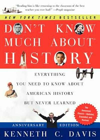 Don't Know Much about History: Everything You Need to Know about American History But Never Learned, Paperback