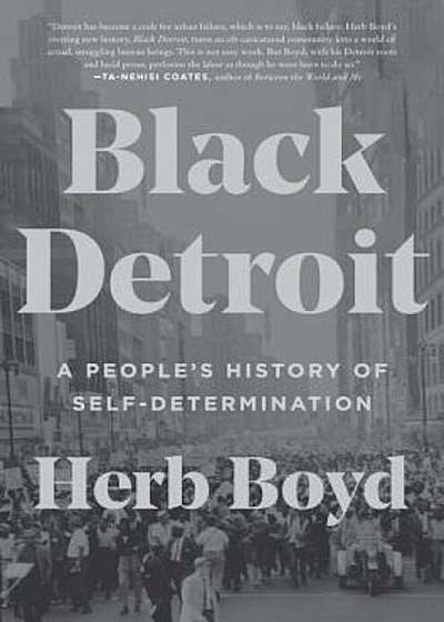 Black Detroit: A People's History of Self-Determination, Hardcover