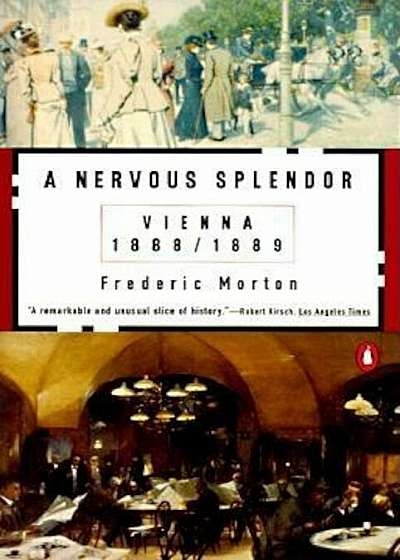 A Nervous Splendor: Vienna 1888-1889, Paperback
