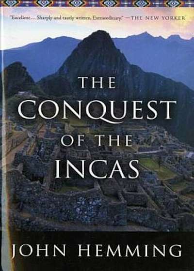 The Conquest of the Incas, Paperback