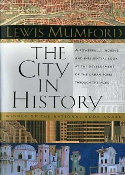 The City in History: Its Origins, Its Transformations, and Its Prospects, Paperback