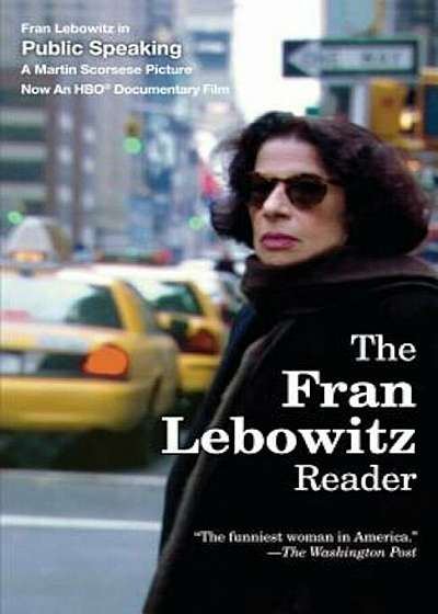 The Fran Lebowitz Reader, Paperback