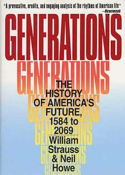Generations: The History of America's Future, 1584 to 2069, Paperback