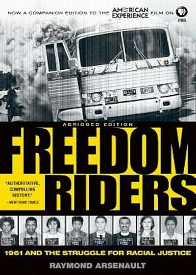 Freedom Riders: 1961 and the Struggle for Racial Justice, Paperback