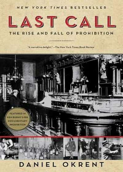 Last Call: The Rise and Fall of Prohibition, Paperback