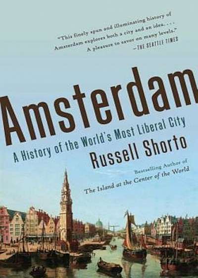 Amsterdam: A History of the World's Most Liberal City, Paperback