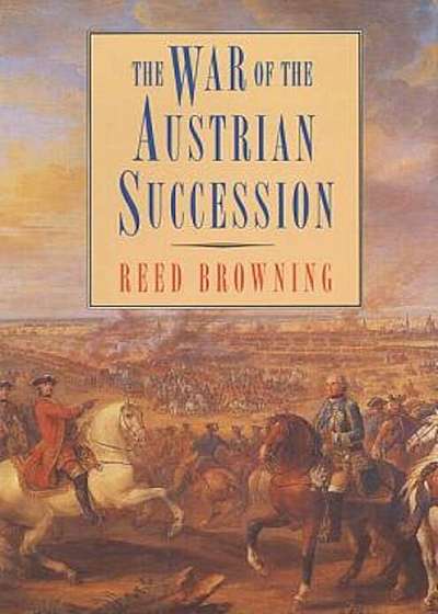 The War of the Austrian Succession, Paperback