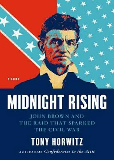 Midnight Rising: John Brown and the Raid That Sparked the Civil War, Paperback