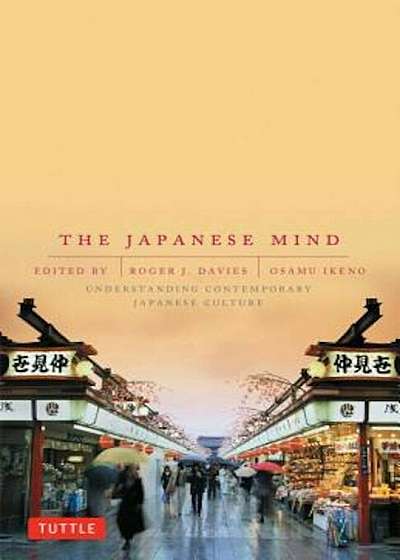 The Japanese Mind: Understanding Contemporary Japanese Culture, Paperback