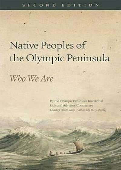 Native Peoples of the Olympic Peninsula: Who We Are, Second Edition, Paperback