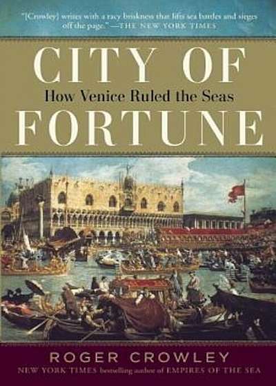 City of Fortune: How Venice Ruled the Seas, Paperback