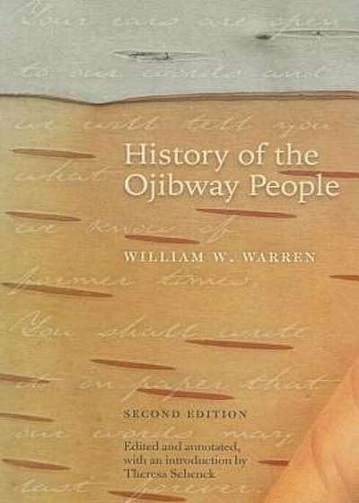 History of the Ojibway People, Paperback