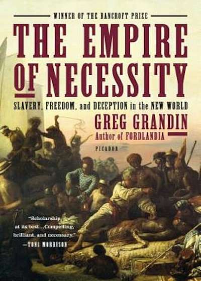 The Empire of Necessity: Slavery, Freedom, and Deception in the New World, Paperback