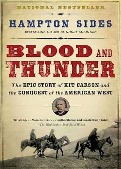 Blood and Thunder: An Epic of the American West, Paperback
