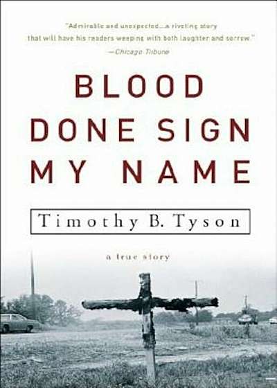 Blood Done Sign My Name: A True Story, Paperback