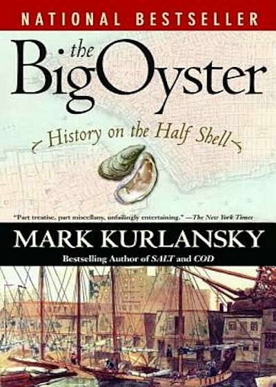 The Big Oyster: History on the Half Shell, Paperback