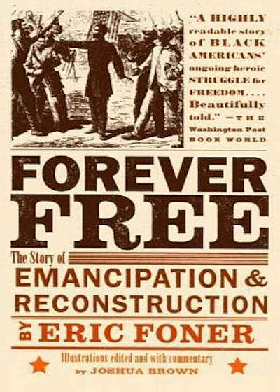 Forever Free: The Story of Emancipation and Reconstruction, Paperback