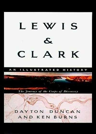 Lewis & Clark: The Journey of the Corps of Discovery, Paperback