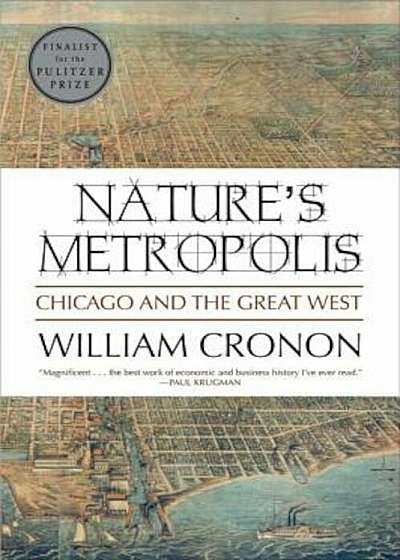 Nature's Metropolis: Chicago and the Great West, Paperback