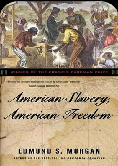 American Slavery, American Freedom, Paperback