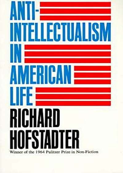 Anti-Intellectualism in American Life, Paperback