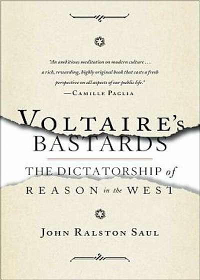 Voltaire's Bastards: The Dictatorship of Reason in the West, Paperback