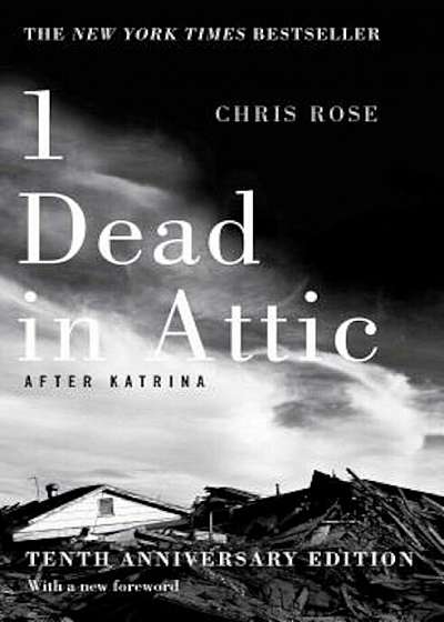 1 Dead in Attic: After Katrina, Paperback