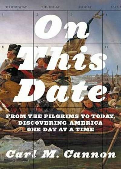 On This Date: From the Pilgrims to Today, Discovering America One Day at a Time, Hardcover