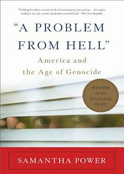 A Problem from Hell: America and the Age of Genocide, Paperback