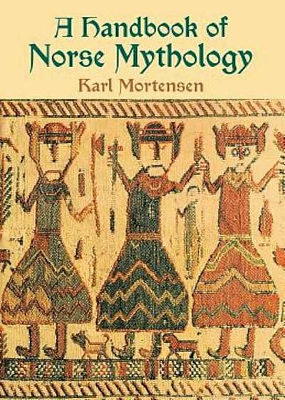 A Handbook of Norse Mythology, Paperback