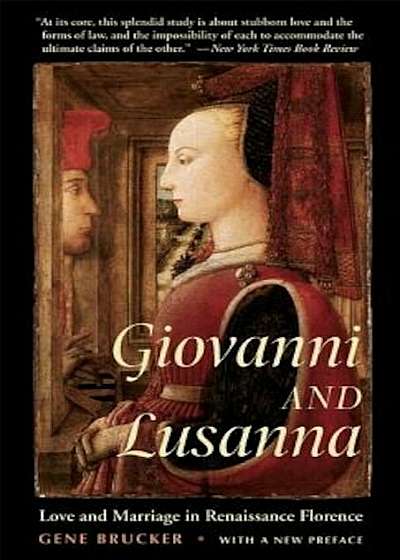 Giovanni and Lusanna: Love and Marriage in Renaissance Florence, Paperback