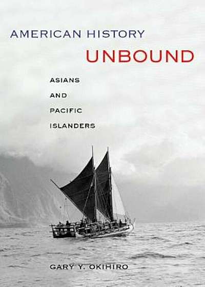American History Unbound: Asians and Pacific Islanders, Paperback