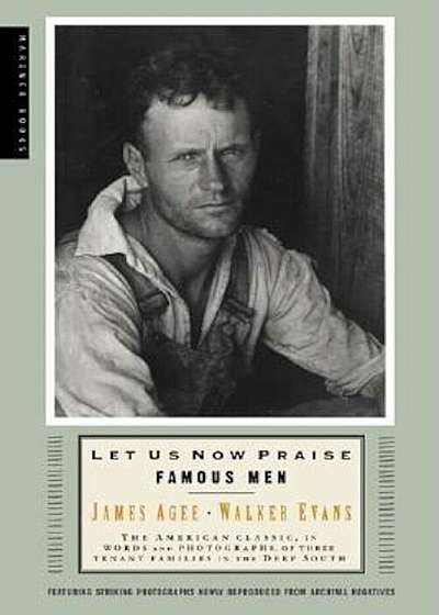 Let Us Now Praise Famous Men: Three Tenant Families, Paperback