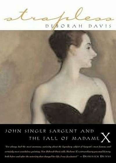 Strapless: John Singer Sargent and the Fall of Madame X, Paperback