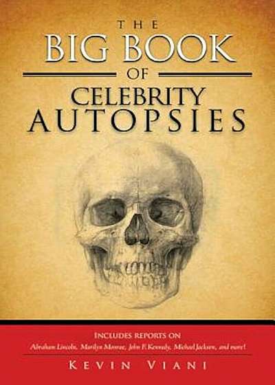 The Big Book of Celebrity Autopsies, Paperback