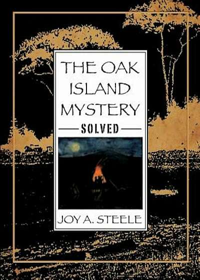 The Oak Island Mystery, Solved, Paperback