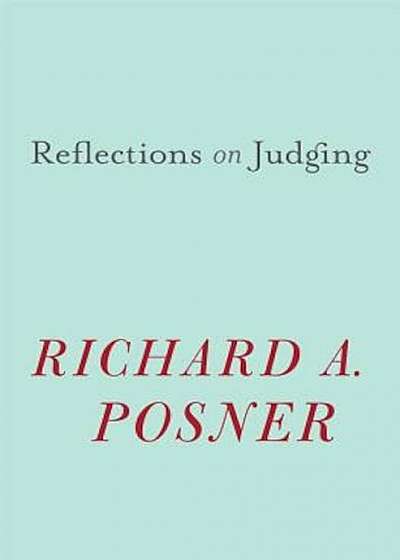 Reflections on Judging, Hardcover