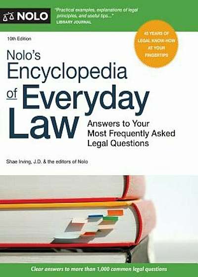 Nolo's Encyclopedia of Everyday Law: Answers to Your Most Frequently Asked Legal Questions, Paperback