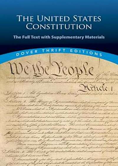 The United States Constitution: The Full Text with Supplementary Materials, Paperback