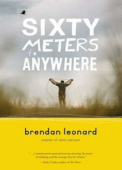Sixty Meters to Anywhere, Paperback