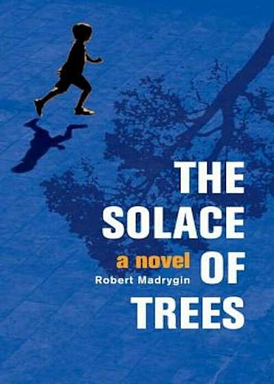 The Solace of Trees, Paperback
