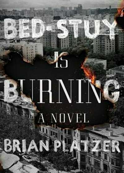 Bed-Stuy Is Burning, Hardcover