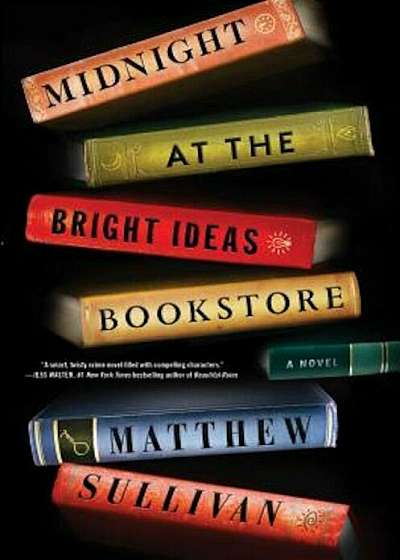 Midnight at the Bright Ideas Bookstore, Hardcover