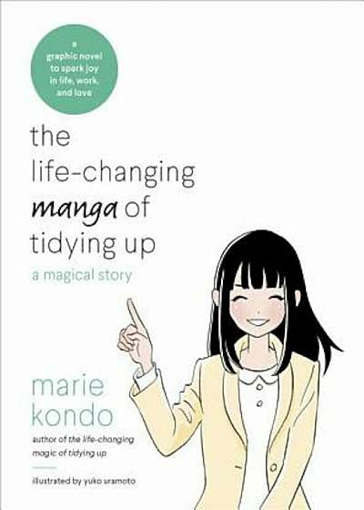 The Life-Changing Manga of Tidying Up: A Magical Story, Paperback