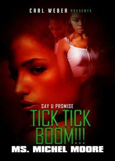 Tick, Tick, Boom!: Say U Promise 4, Paperback