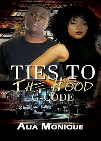 Ties to the Hood: G-Code, Paperback