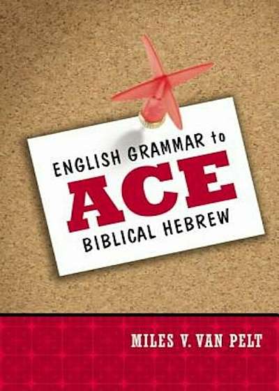 English Grammar to Ace Biblical Hebrew, Paperback