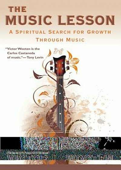 The Music Lesson: A Spiritual Search for Growth Through Music, Paperback